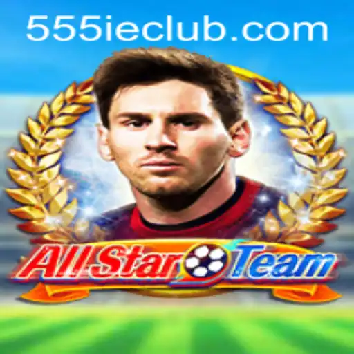 AllStarTeam: Unveiling the Excitement of 555IE CLUB