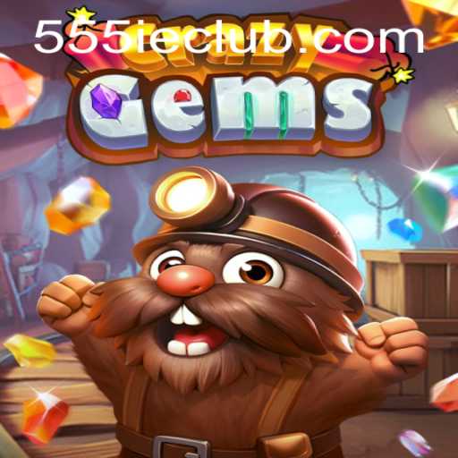 CrazyGems: A Dazzling Adventure for 555IE CLUB Members
