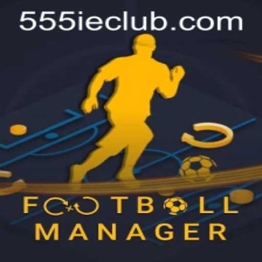 Mastering Football Manager with 555IE CLUB